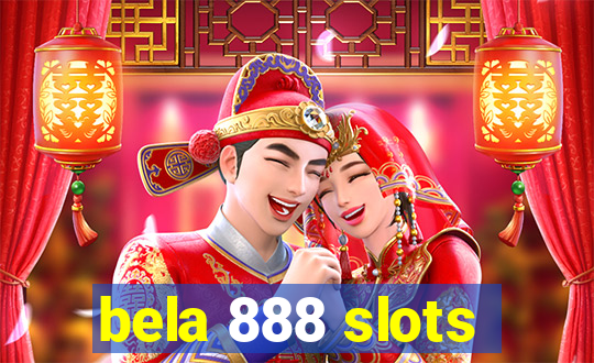 bela 888 slots