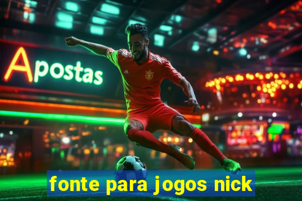 fonte para jogos nick