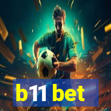 b11 bet