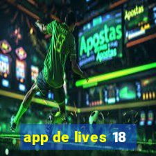 app de lives 18