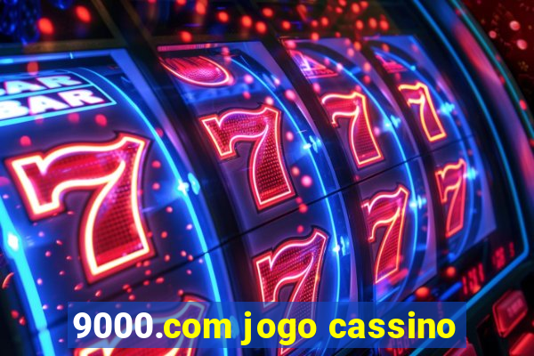 9000.com jogo cassino