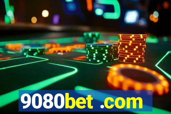 9080bet .com