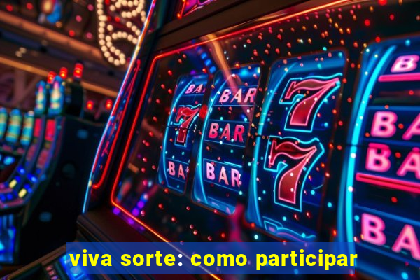 viva sorte: como participar