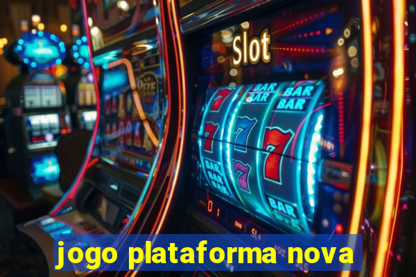 jogo plataforma nova