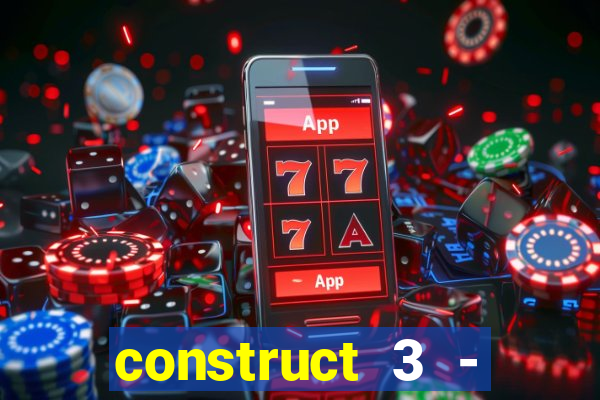 construct 3 - criar jogos