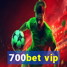 700bet vip