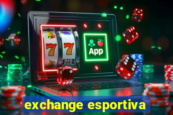 exchange esportiva