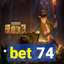 bet 74