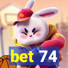 bet 74