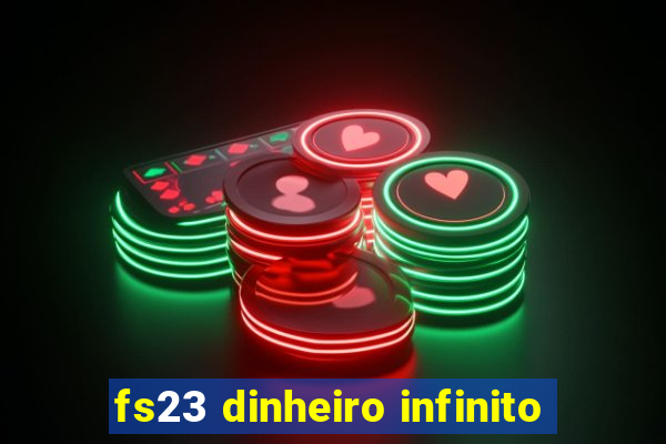 fs23 dinheiro infinito