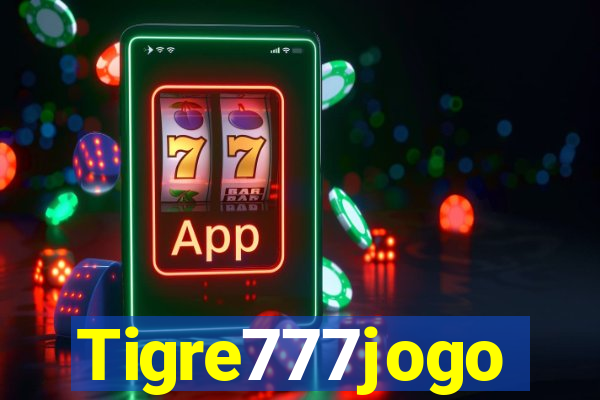 Tigre777jogo