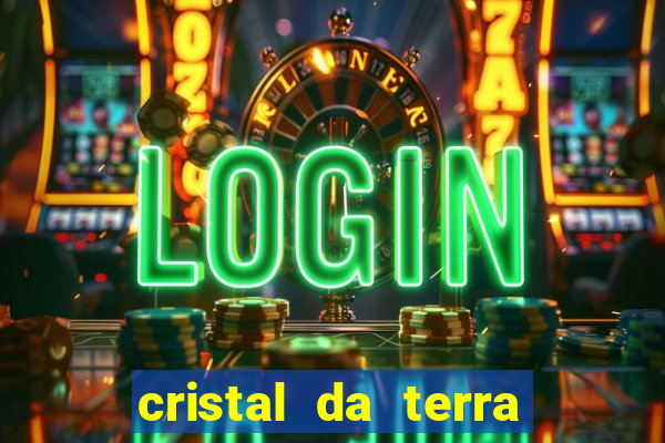 cristal da terra stardew valley