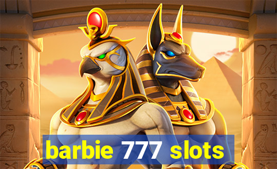 barbie 777 slots