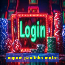 cupom paulinho motos