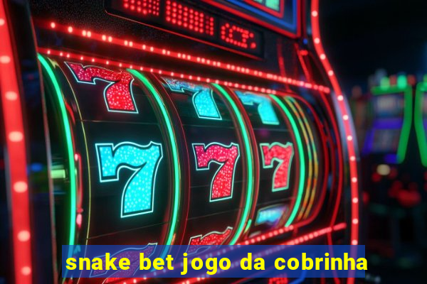 snake bet jogo da cobrinha