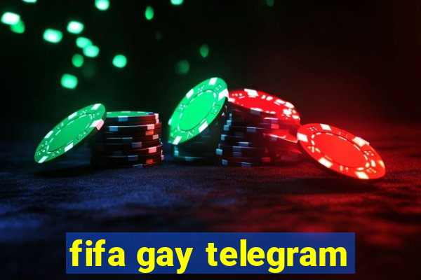 fifa gay telegram