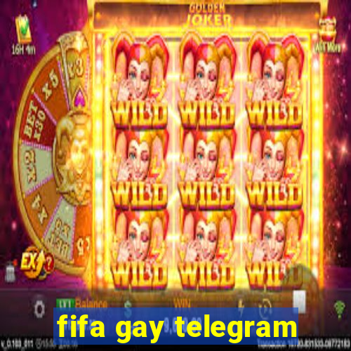 fifa gay telegram