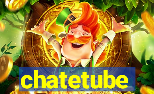 chatetube