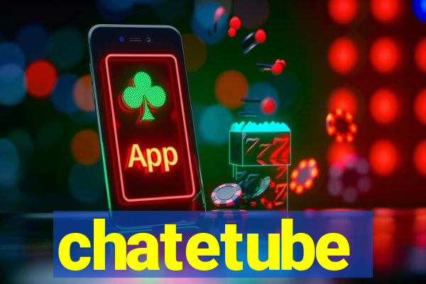 chatetube