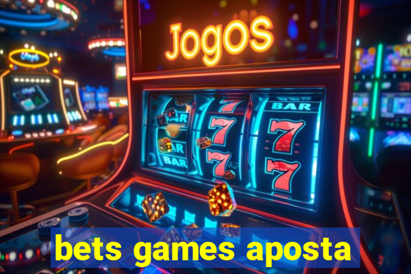 bets games aposta