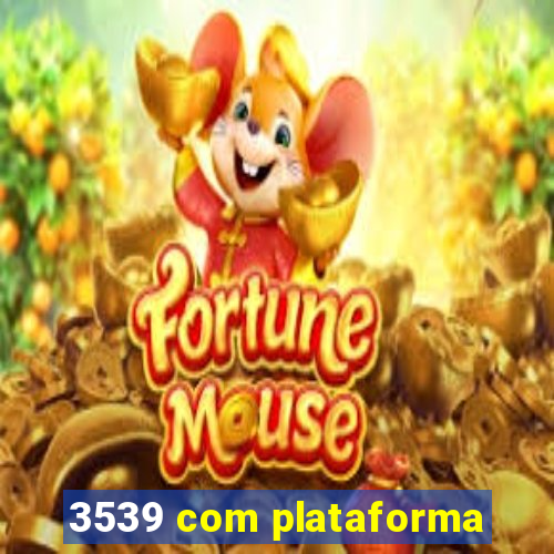 3539 com plataforma