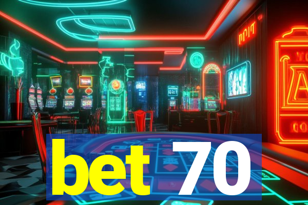 bet 70