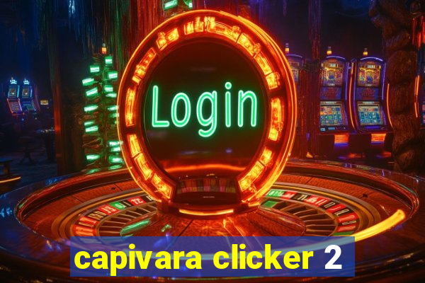 capivara clicker 2