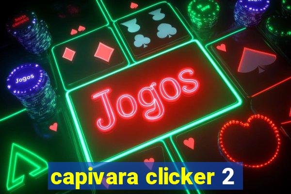 capivara clicker 2