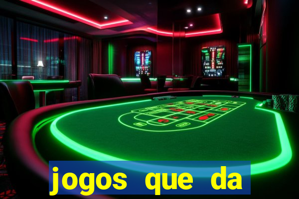 jogos que da dinheiro sem depositar