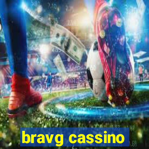 bravg cassino