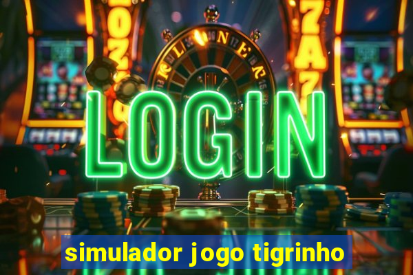 simulador jogo tigrinho