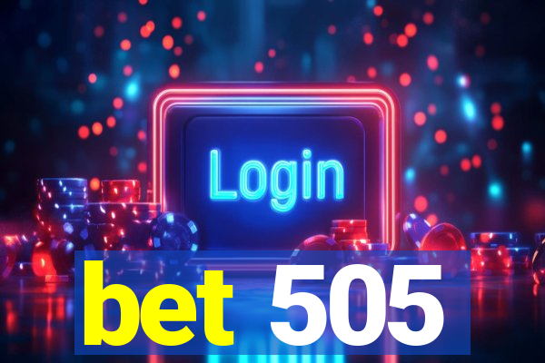 bet 505