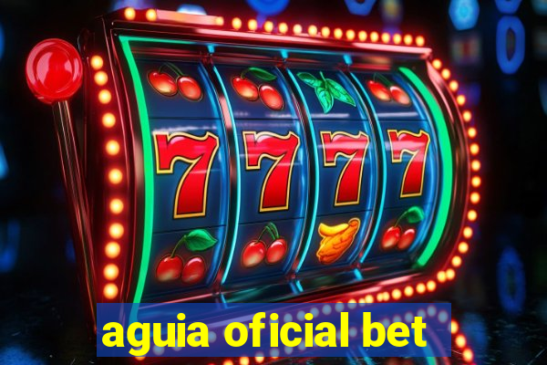 aguia oficial bet