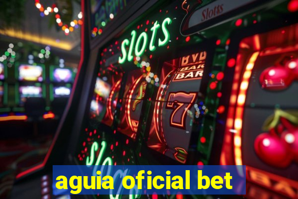 aguia oficial bet