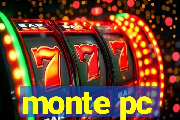 monte pc