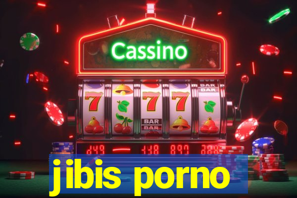 jibis porno