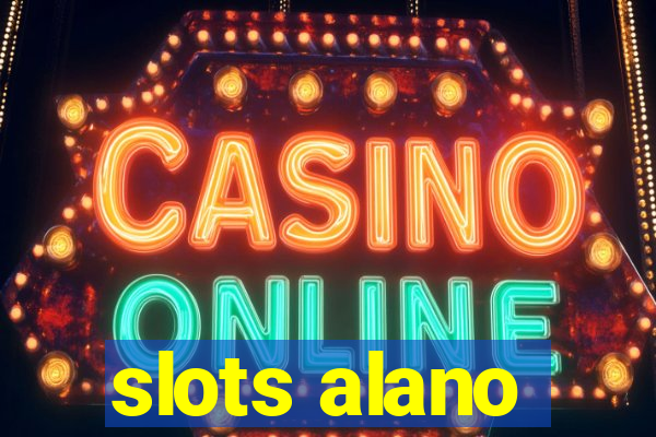 slots alano