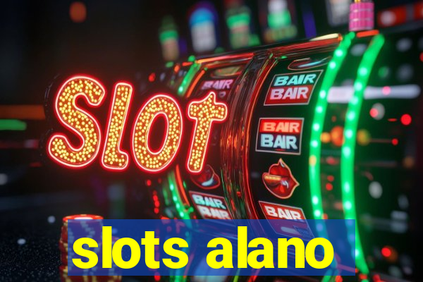 slots alano