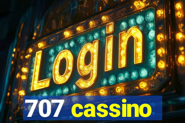 707 cassino