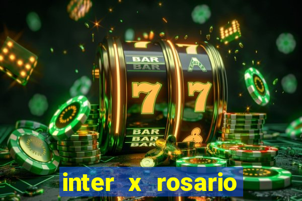 inter x rosario central onde assistir