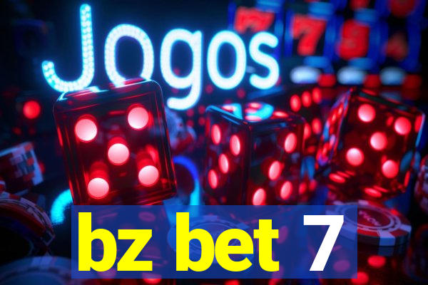 bz bet 7