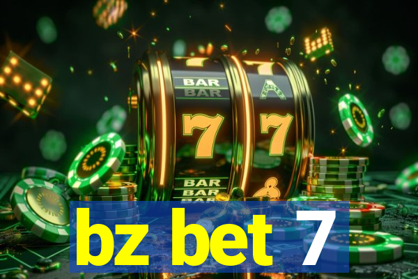 bz bet 7