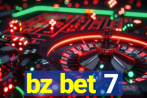 bz bet 7