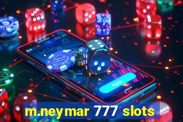 m.neymar 777 slots