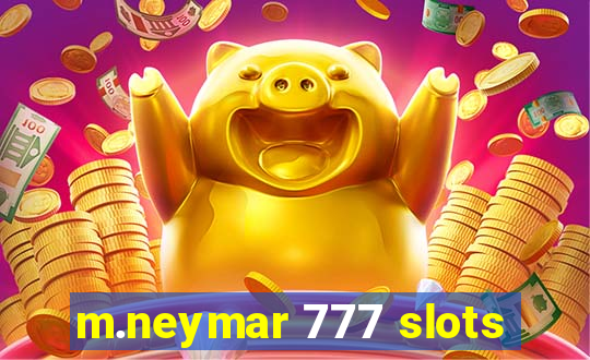 m.neymar 777 slots