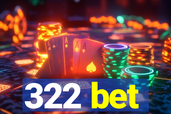 322 bet