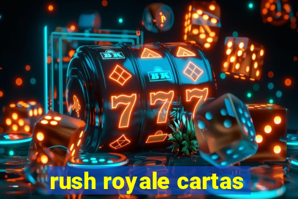 rush royale cartas