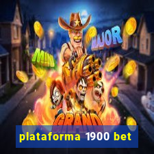 plataforma 1900 bet