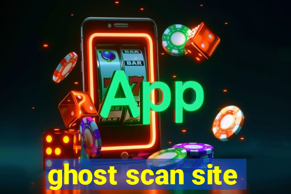 ghost scan site