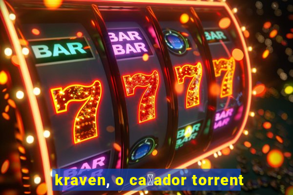 kraven, o ca莽ador torrent